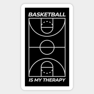 BASKETBALL IS MY THERAPY Magnet
